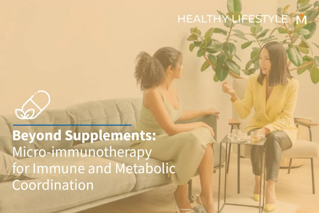 Blog post hover: Beyond supplements - Micro-immunotherapy for immune and metabolic coordination