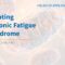 3 Game-Changing Therapeutic Targets of Micro-immunotherapy for Chronic Fatigue Syndrome